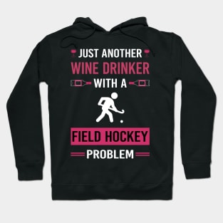 Wine Drinker Field Hockey Hoodie